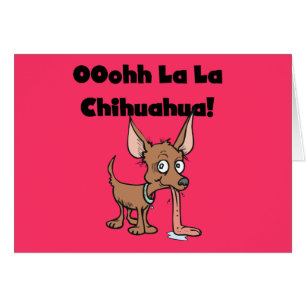 Oohh La Chihuahua T-shirts and Gifts Hälsningskort