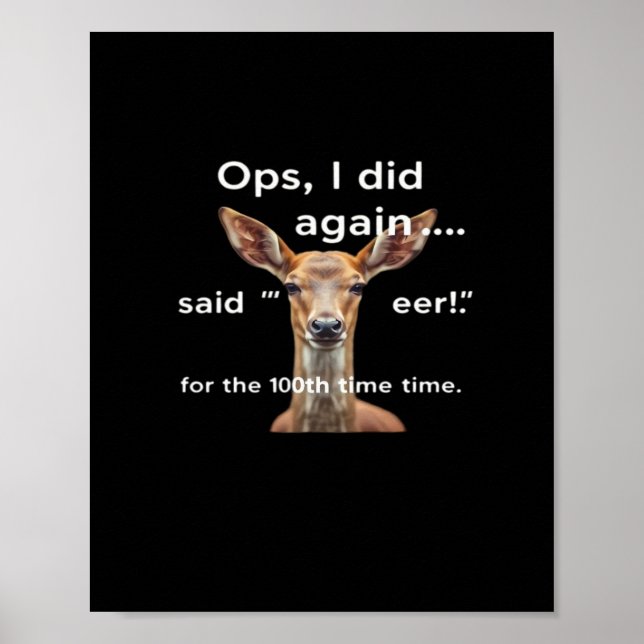 Oops Did It Again Said Oh Deer Many Times Funny  Poster (Framsidan)