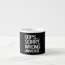 Oops, Förlåt - fel Universe