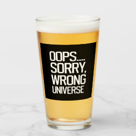 Oops, Förlåt - fel Universe Glaskopp