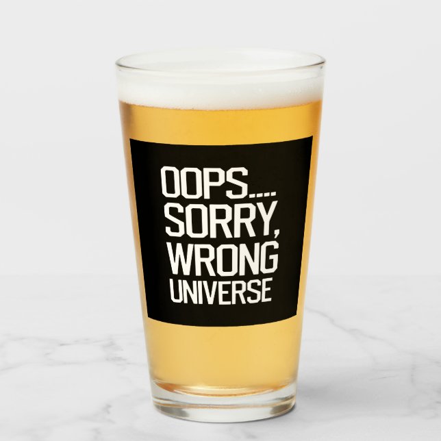 Oops, Förlåt - fel Universe Glaskopp (Framsida fylld)