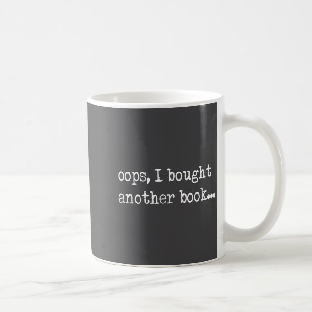 Oops I Bought Another Book Funny Nerd Bookworm Quo Kaffemugg (Höger)