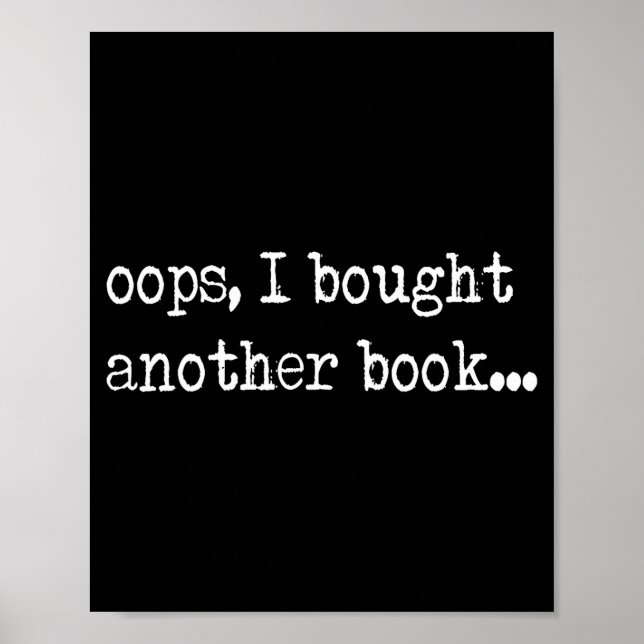 Oops I Bought Another Book Funny Nerd Bookworm Quo Poster (Framsidan)