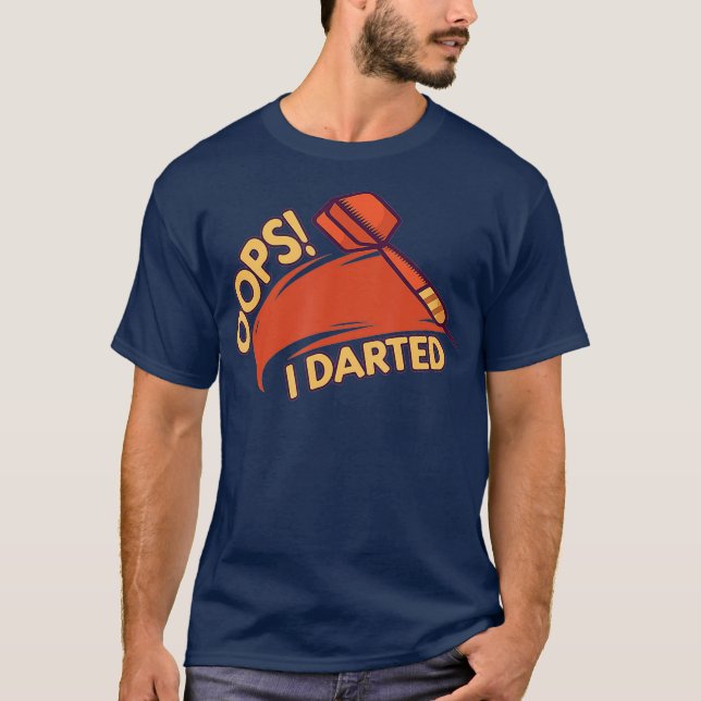 Oops I Darted - Lustigt mörkt pilknapp T Shirt (Framsida)