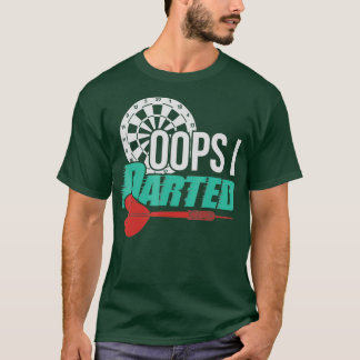 Oops I Darted - Lustigt mörkt skal T Shirt