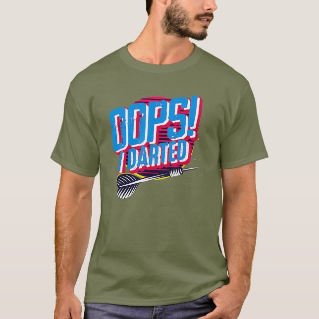 Oops I Darwn - Dart Player Sportmen Gift T Shirt (Framsida)
