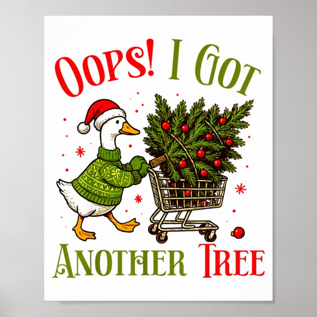 Oops I Got Another Tree Funny Christmas Goose Retr Poster (Framsidan)