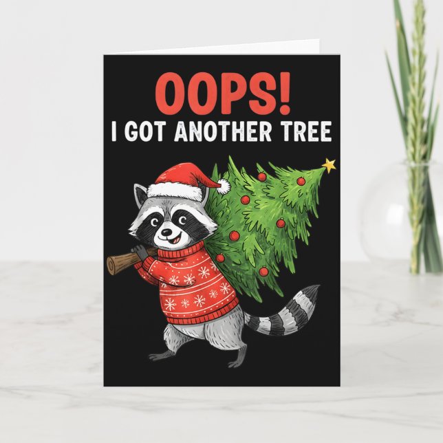 Oops I Got Another Tree Funny Raccoon Christmas Qu Kort (Framsida)