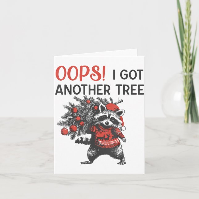 Oops I Got Another Tree Funny Raccoon Christmas Qu Kort (Framsida)