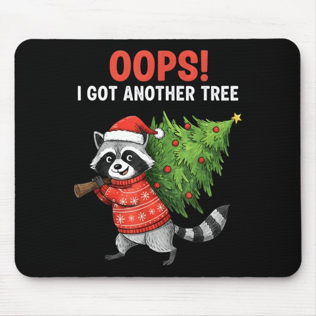 Oops I Got Another Tree Funny Raccoon Christmas Qu Musmatta (Framsidan)
