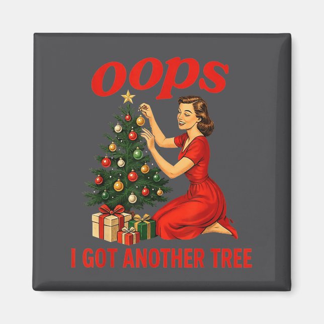 Oops I Got Another Tree Funny Retro Christmas  Magnet (Framsidan)