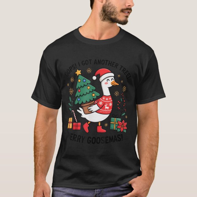 Oops I Got Another Tree Merry Goosemas  T Shirt (Framsida)