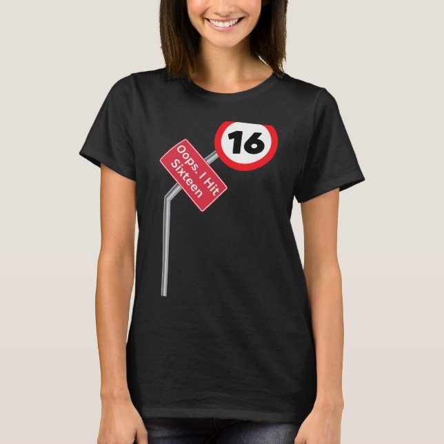 Oops I Hit Sixteen Funny 16th Birthday Boy Girl Ne T Shirt (Framsida)