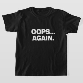 OOPS IGEN Rolig Barn T-Shirt