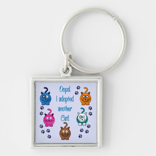 Oops!  Jag adopterade en annan katt! Fyrkantig Silverfärgad Nyckelring (Framsidan)