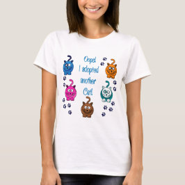 Oops!  Jag adopterade en annan katt! T-shirt