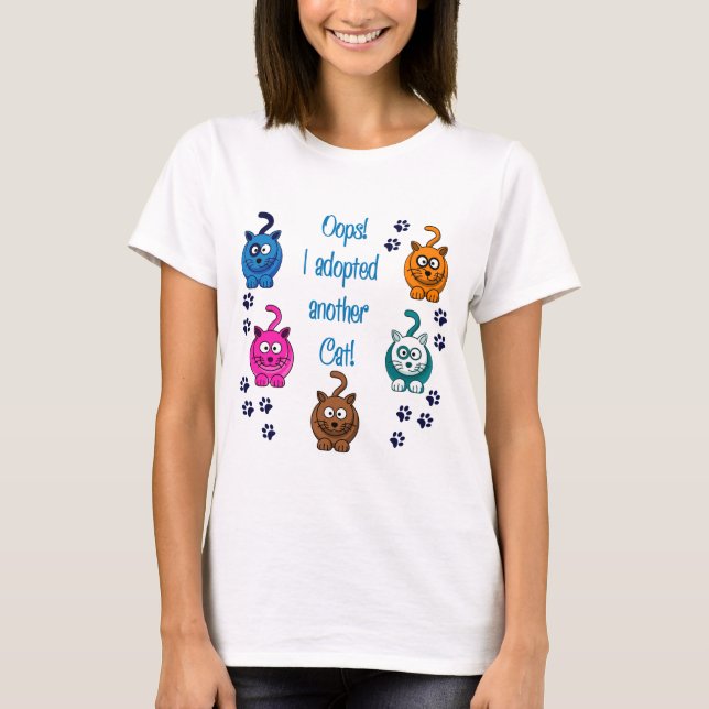 Oops!  Jag adopterade en annan katt! T-shirt (Framsida)