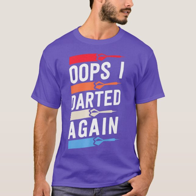 Oops jag darrade igen, För manar Dart Shirts T Shirt (Framsida)