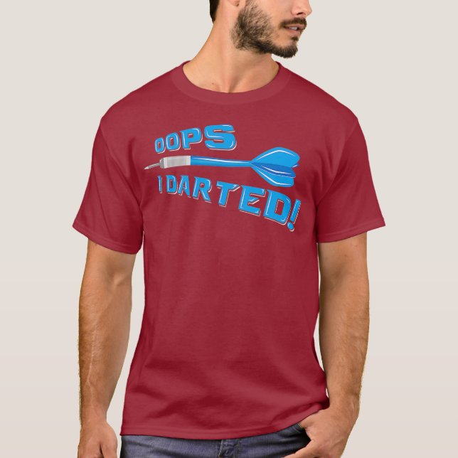 Oops jag Darted Humor Pun - Lusnyt Dart Player Pun T Shirt (Framsida)