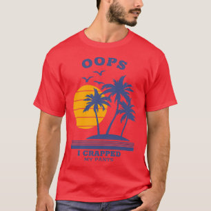 Oops jag kapade min byxor t shirt