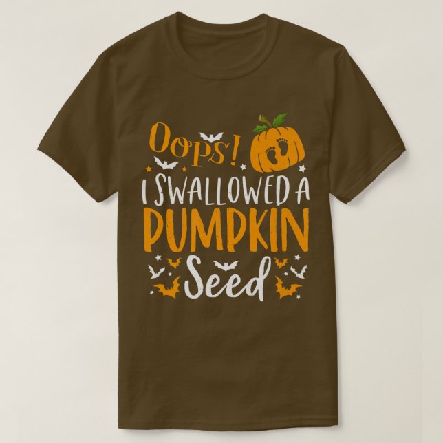 Oops jag Svalde en pumpkin Seed Halloween Pregnanc T Shirt (Design framsida)