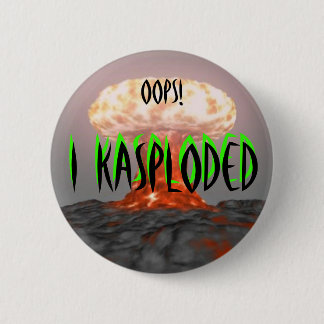 Oops! Mig Kasploded (design 2) Knapp