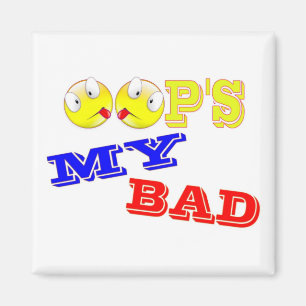 OOP'S - MIN BAD MAGNET