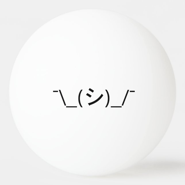 Oops Shrug Emoticon ¯\_(シ)_/ natjapanska Kaomoji Pingisboll (Framsidan)