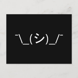 Oops Shrug Emoticon ¯\_(シ)_/ natjapanska Kaomoji Vykort