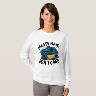 oordnad frisyr, spelar ingen roll t-shirt