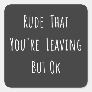 Oordning som du Lämnar men okej - nytt jobb, Fyrkantigt Klistermärke