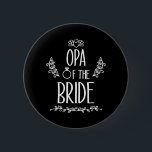 OPA för Bride Bröllopsfest Family 1 Knapp<br><div class="desc">OPA för Bride Bröllopsfest Family 1</div>