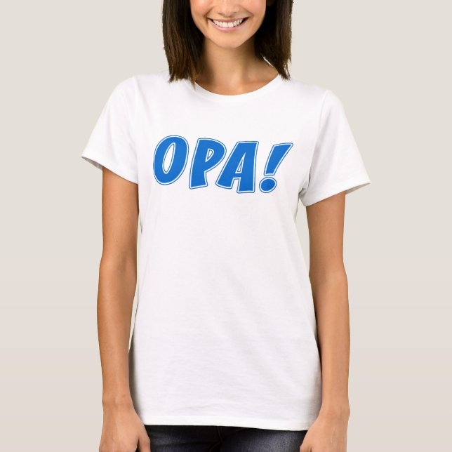 Opa Grekiska Firande T Shirt (Framsida)