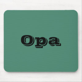 "Opa" Mousepad Musmatta