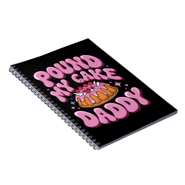 Opassande Pound My Cake Daddy Pinsamt  Anteckningsbok (Högra Sidan)