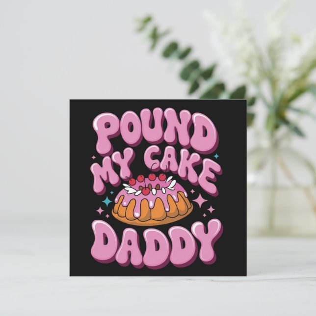 Opassande Pound My Cake Daddy Pinsamt  Inbjudningar (Stående Fram)