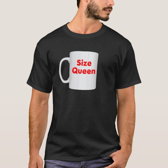 Opassande Storlek Drottning Mugg Design  Kaffe Kop T Shirt (Framsida)