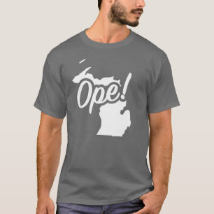 Ope Michigan White Midwest State Roligt Phrase Say T Shirt