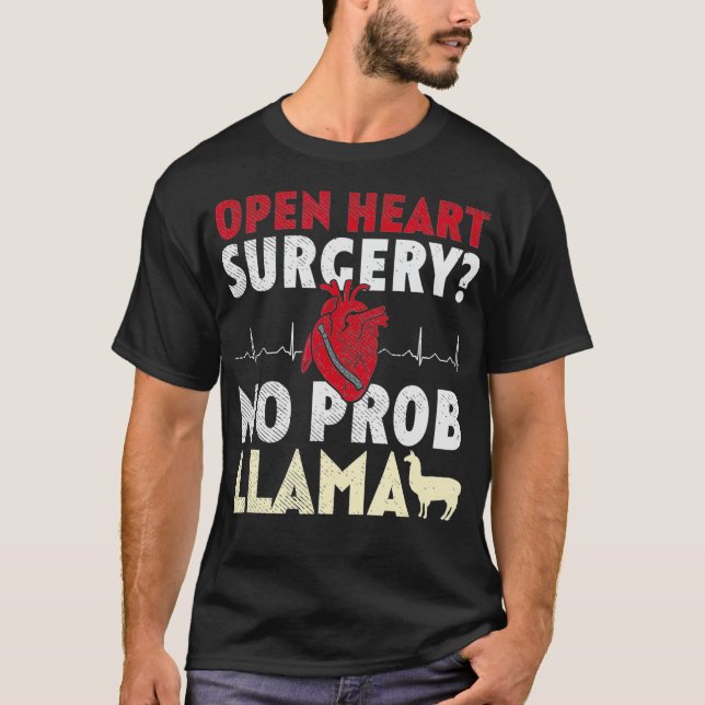 Open Heart Surgery No Prob Llama  T Shirt (Framsida)