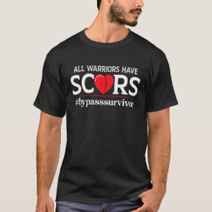 Open Heart Survivor Bypass Warrior have Sc T Shirt