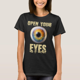Open Your Eyes, Eyeball Design T Shirt