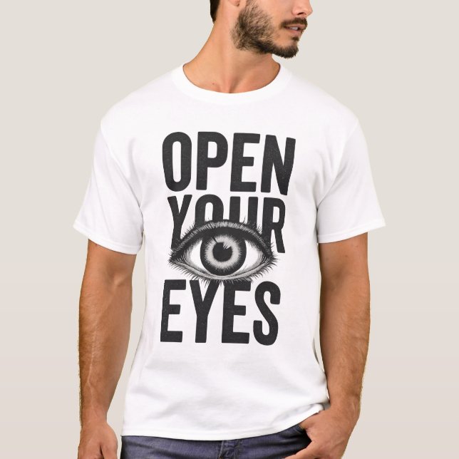 Open Your Eyes Grunge Existential Typography T Shirt (Framsida)