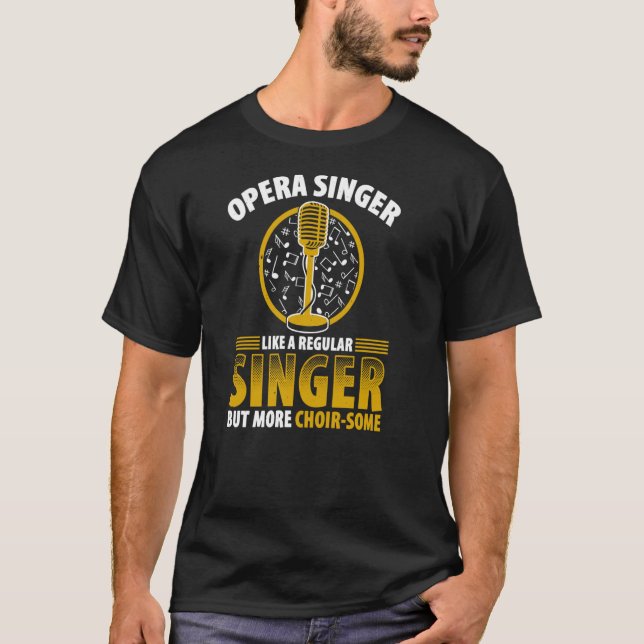 Opera Singer för opera Vocalist Tenor Singer Music T Shirt (Framsida)