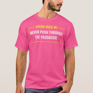 Opera Singer - Funny Opera Quotes - Musical Opera T Shirt
