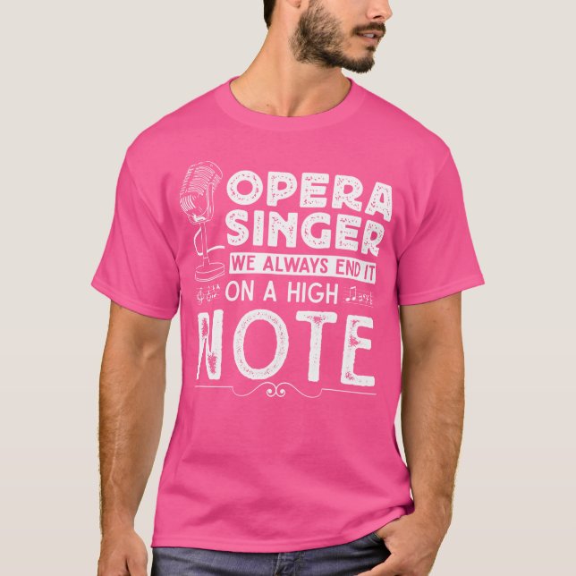 Opera Singer - Funny Opera Quotes - Musical Opera T Shirt (Framsida)
