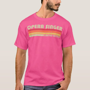 Opera Singer Funny Yrke Yrke Yrke Fågeldag W T Shirt