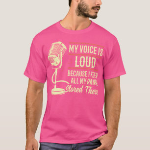 Opera Singer opera Vocalist Min röst är hög T Shirt