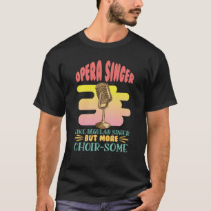 Opera Singer som en vanlig sångerska, klassisk mus T Shirt