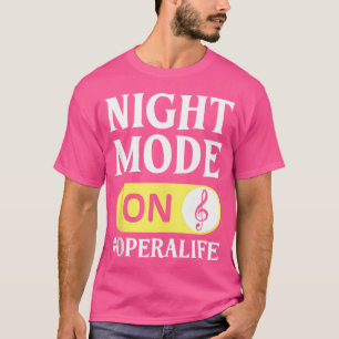 Opera Singer Vocalist Life Choir Music Theater Sho T Shirt