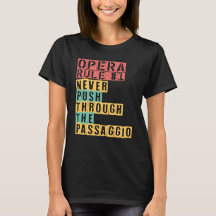 Operaregeln genomför aldrig passaggio Opera T Shirt
